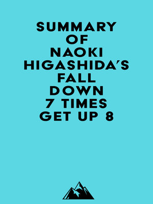 cover image of Summary of Naoki Higashida's Fall Down 7 Times Get Up 8
